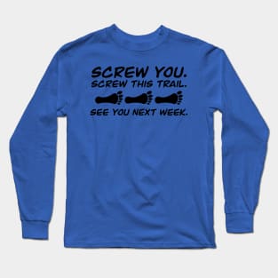 Screw This Trail Long Sleeve T-Shirt